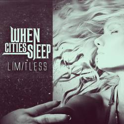 When Cities Sleep : Limitless (Single)